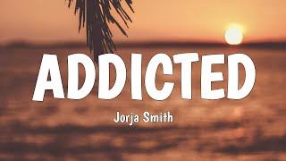 Jorja Smith - Addicted (Lyrics)