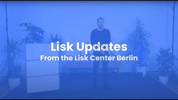 Lisk Updates from the Lisk Center Berlin 2020 | Livestream