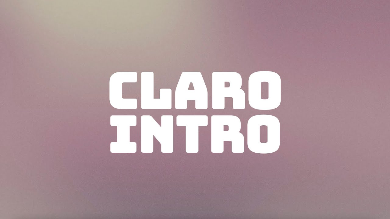 CLARO INTRO (OFFICIAL LYRIC VIDEO) - YouTube