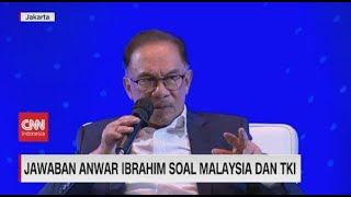 Jawaban Anwar Ibrahim Soal Malaysia Dan TKI