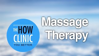 Massage Therapy | The How Clinic