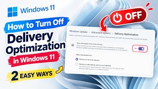 Turn Off Delivery Optimization in Windows 11 (2 Easy Ways)