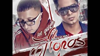 Trebol Clan Ft. Ken Y - Por Que Lloras