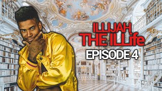 ILLiJah Presents: The ILLife Episode 4