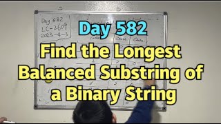 Day 582 - Teaching Kids Programming - Find the Longest Balanced Substring of a Binary String