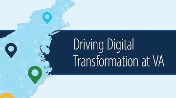 Driving Digital Transformation at VA