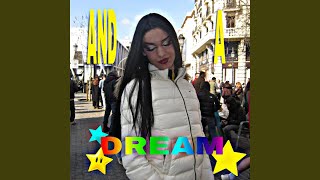AND A DREAM