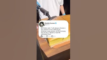 Bill Gates said, "I will always choose a lazy person to do a difficult job because a lazy person.