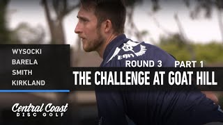 2021 The Challenge at Goat Hill - Round 3 Part 1 - Wysocki, Barela, Smith, Kirkland