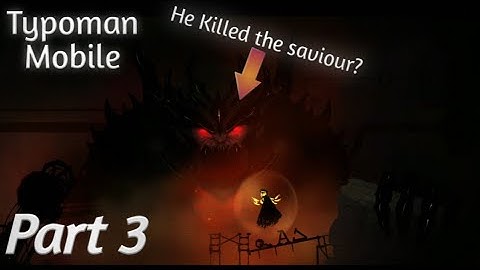 Saviour is dead? (Typoman Mobile Chapter 2) Part 3 -Walkthrough
