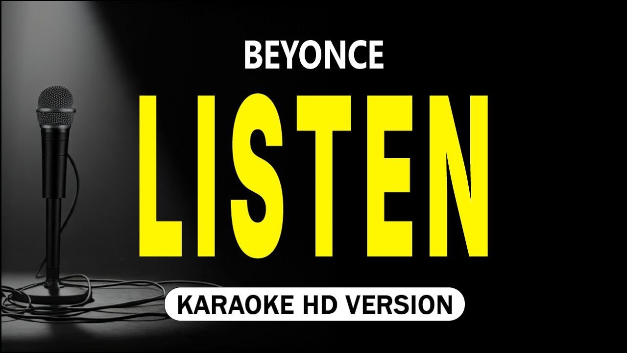 Listen - Beyonce (Karaoke Version) Listen - Beyonce (Karaoke Version)
