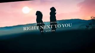 Right Next To You - SICK INDIVIDUALS Ft. Kepler [Lyrics/Letra En Español)