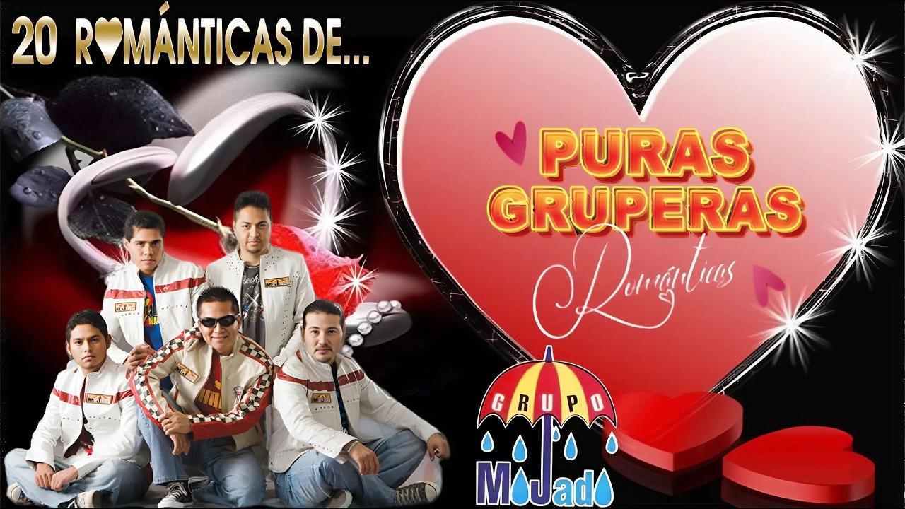 Las Románticas de Grupo Mojado 💔 Mix de Éxitos Inolvidables | Esto Se Oye Bonito