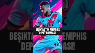 Beşiktaştan Memphis Depay Bombasi