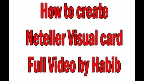 How to create Neteller Mastercard Full Video by Habib