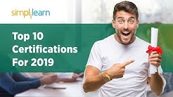 Top 10 Certifications For 2019 | Highest Paying Certifications 2019 | Get Certified | Simplilearn