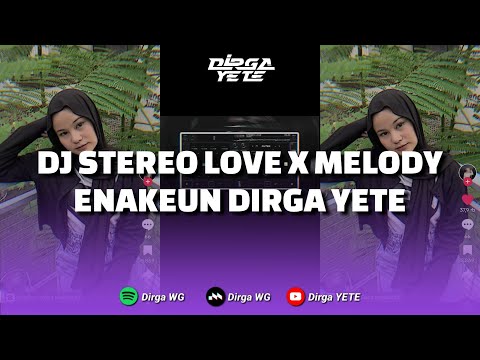 DJ STEREO LOVE V2 X HURUNG GASKEUN MENGKANE VIRAL TIKTOK DIRGA YETE (Slow \u0026 Reveb) 🎧