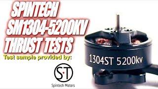 SpinTech SM1304-5200KV Thrust Tests - Upgrade for your 1106&#39;s ?