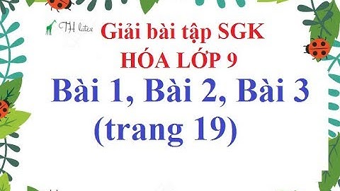 Bài tập hóa 9 bài 2 trang 19 năm 2024