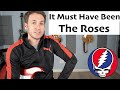 Guitar Teacher REACTS “It Must Have Been The Roses" Grateful Dead | Robert Hunter's Masterpiece