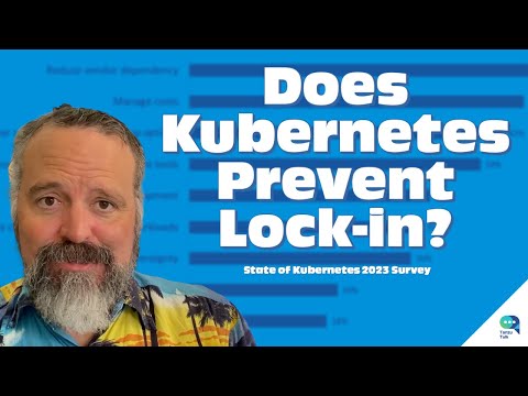 Avoid Cloud Lock-in with Kubernetes, Findings from the 2023 VMware State of Kubernetes Survey 📊