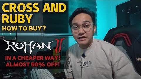 ROHAN 2 - HOW TO BUY CROSS AND RUBY? IN A CHEAPER WAY! MAS MURA TO COMPARED SA SHOP
