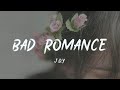 J.O.Y - Bad Romance [lyric]