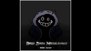 Deep Dark Megalovania. (Kaos's cover)