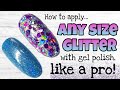 🌟 Gel polish | GLITTER application | Fine & chunky