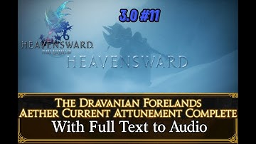 FFXIV HW 3.0 All Dravanian Forelands Aether Quests Text to Speech #11 Flying
