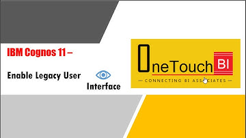 IBM Cognos 11 - Admin | Enable Legacy User Interface like IBM Cognos 10x | OneTouchBI