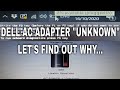 Dell AC adapter unknown - lets find out why