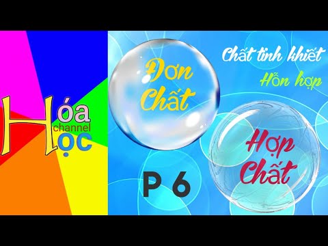 Video: Vật chất và hỗn hợp là gì?