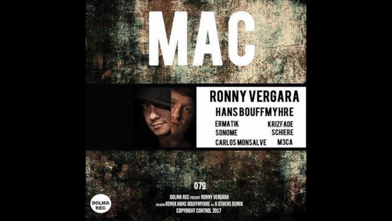 YouTubeでRonny Vergara - Mac (Carlos Monsalve Remix)を視聴 YouTubeでRonny Vergara - Mac (Carlos Monsalve Remix)を視聴