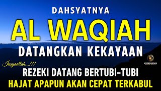 Surat Al WAQIAH 7x, dengarkan hutang lunas, Rezeki datang dari berbagai arah, Bacaan Al Quran Merdu