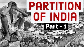 Partition of India Part 1 - Know the facts, truth & reality behind 1947 division of India & Pakistan