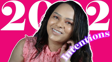 Setting Good Intentions For The New Year (2022 Intentions)