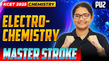 Electrochemistry | PU2 Chemistry | KCET Master Stroke - One Shot Series #kcet2025 #pucboard