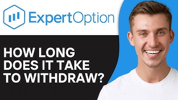 HOW LONG DOES IT TAKE TO WITHDRAW FROM EXPERT OPTION (2025)