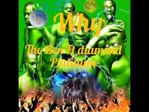 The Ben Ft Diamond Platinum Why Official Audio