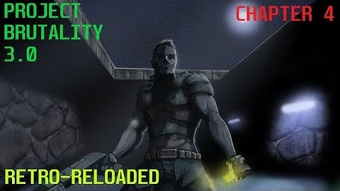 Project Brutality 3.0 - Thy Flesh Consumed - Part 1 - The Ultimate Doom