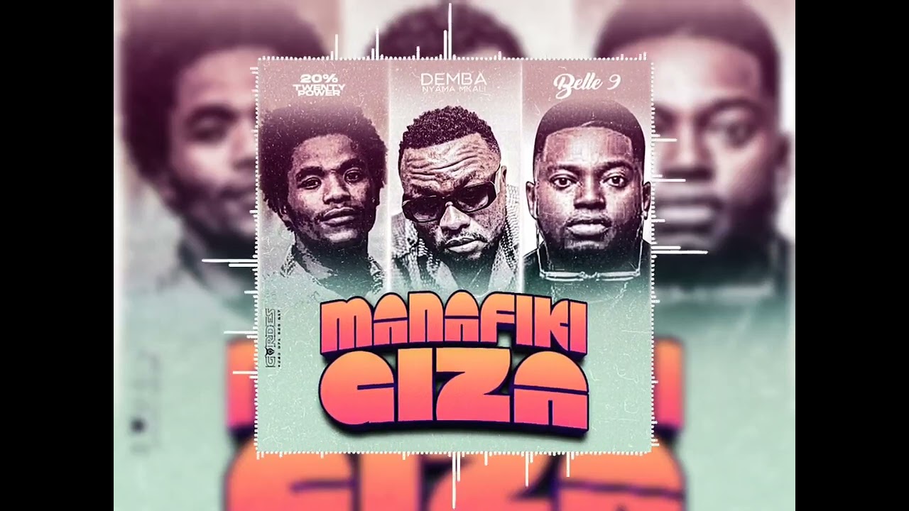 在 YouTube 上觀看「Demba Nyama Mkali ft Twenty percent & Belle 9 - Manafiki Giza (The Giza £p)」