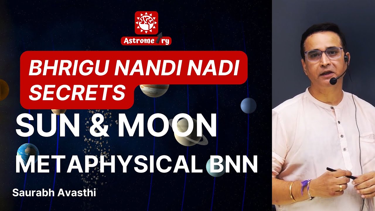 Secrets of Sun and Moon in Metaphysical BNN | Astrometry -  Contact : 7838133555 ; 9625875550