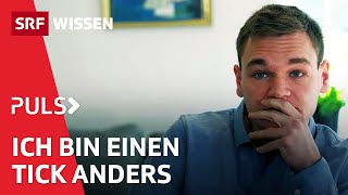 ADHS, Autismus, Tourette: Zwischen Leidensdruck und Superkraft | Puls | SRF Wissen