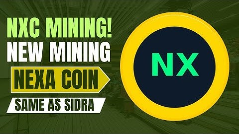 Mining NXC.New mining app 2025.Same as Sidra bank.Nexa coin free mining.