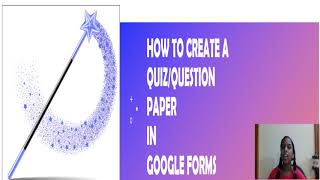 Google forms - Creating a quiz / question paper