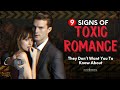  9 toxic romantic signs they dont want you to know about