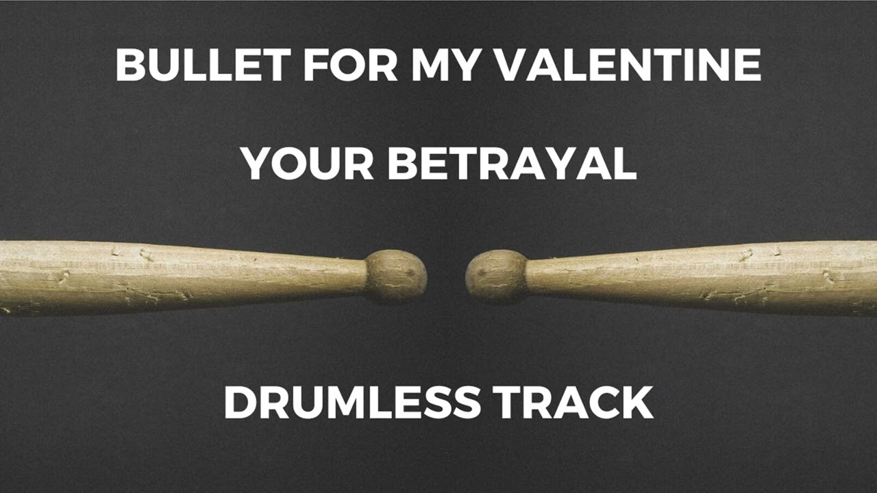 Bullet For My Valentine - Your Betrayal (drumless)