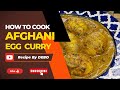 Afghani EGG Curry | Anda Korma | बहेतरीन अंडा मसाला | #viralvideo #cooking #recipe #egg #curry #food
