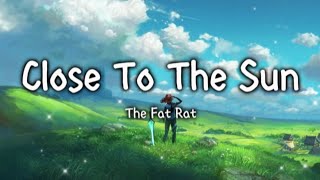 The Fat Rat - Close To The Sun (Lyrics/Letra) Feat. Anjulie